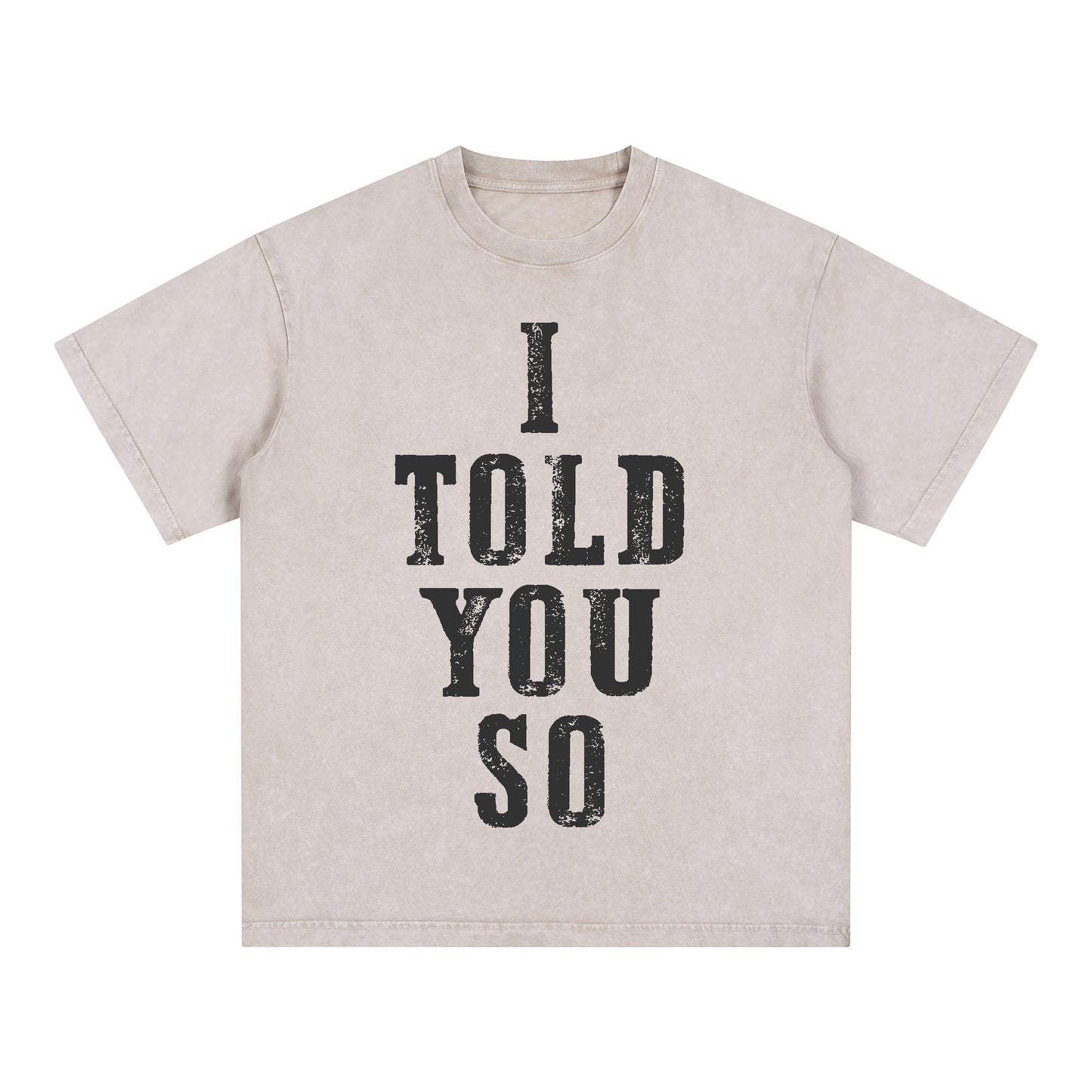 "I TOLD YOU SO" Style Short-Sleeved T-Shirt