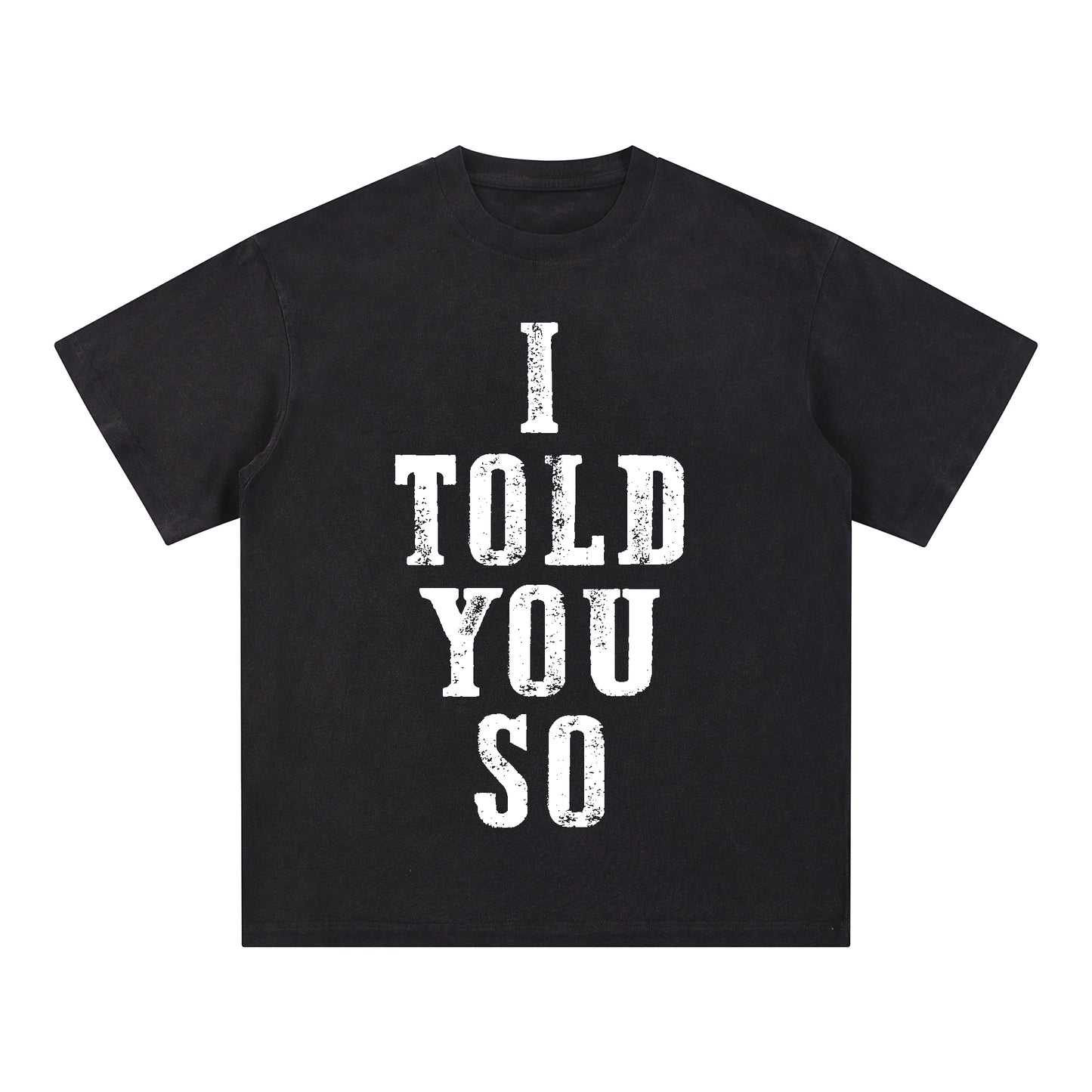 "I TOLD YOU SO" Style Short-Sleeve T-Shirt