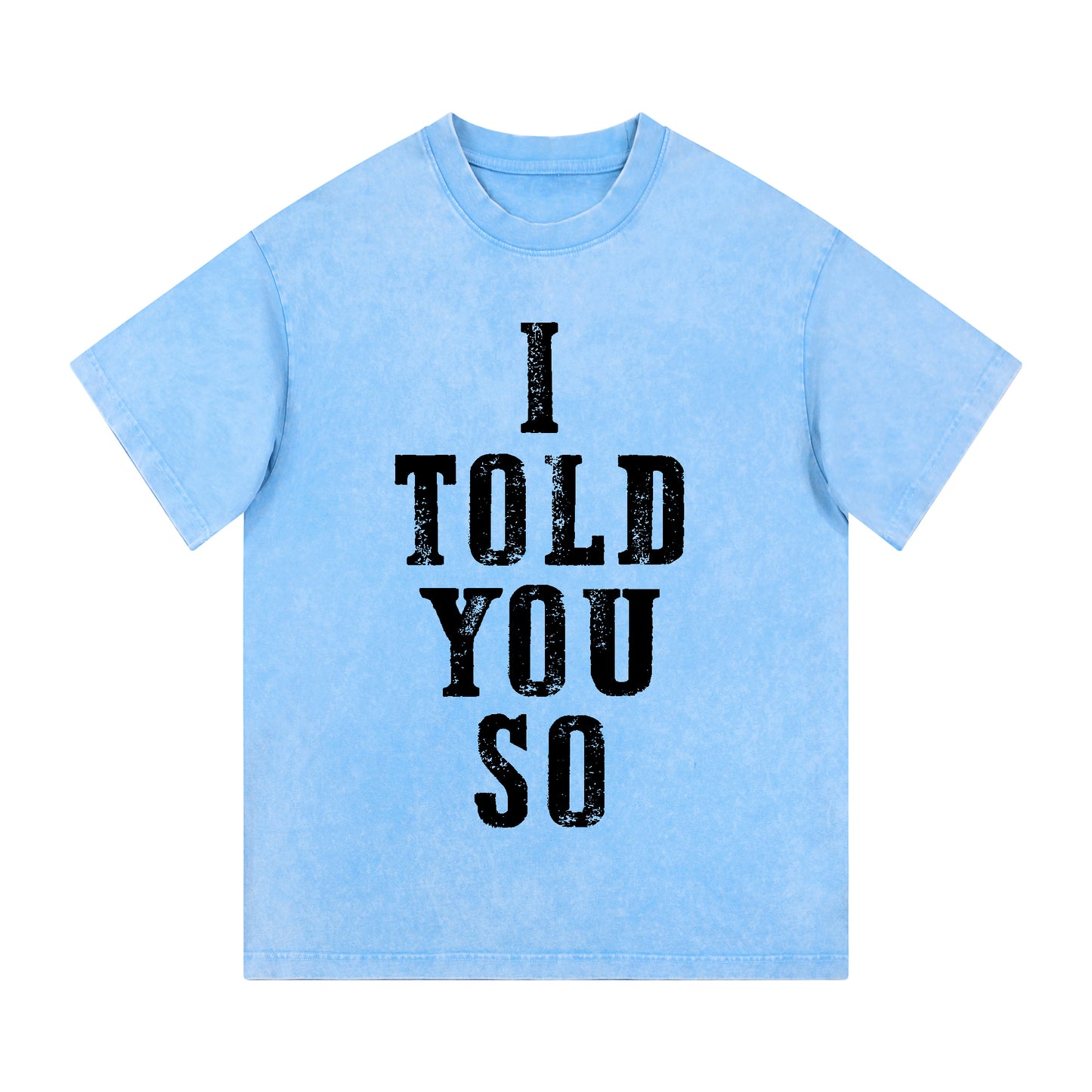 "I TOLD YOU SO" Style Short-Sleeve T-Shirt