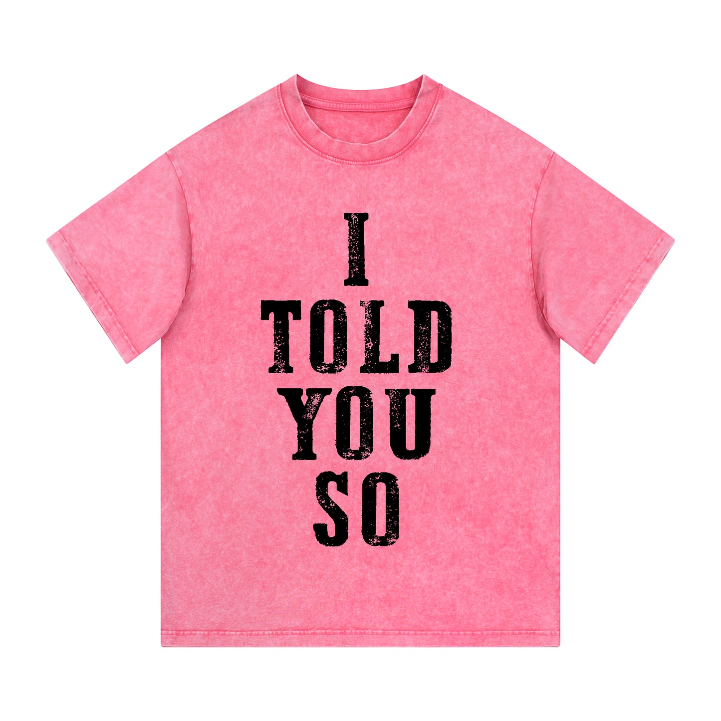 "I TOLD YOU SO" Style Short-Sleeve T-Shirt