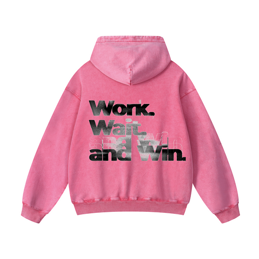 Work Wait and Win Hoodie
