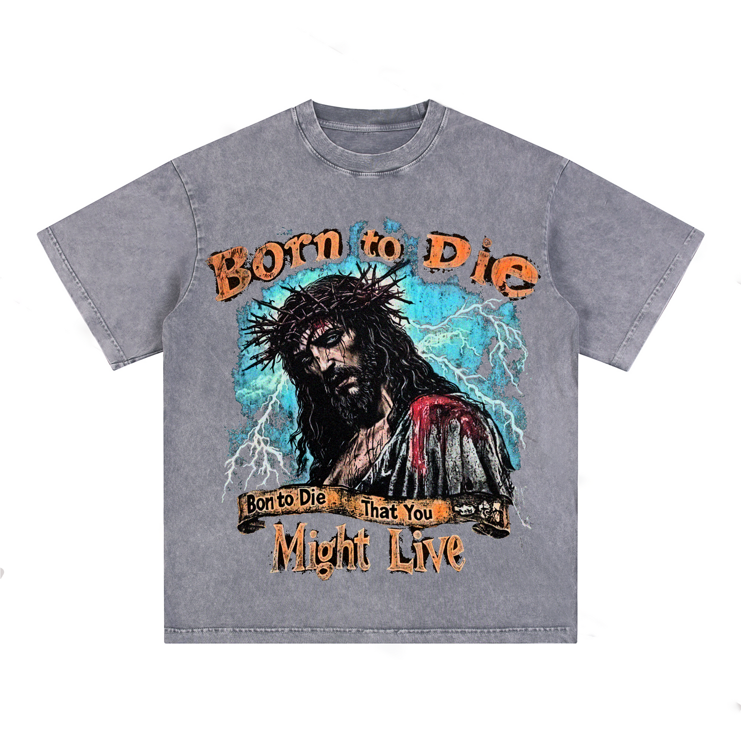 "BORN TO DIE THAT YOU MIGHT LIVE" Style Short-Sleeved T-Shirt