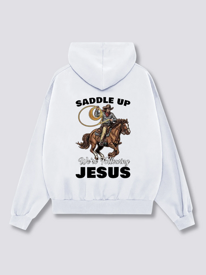 Saddle up, we're following jesus Hoodies