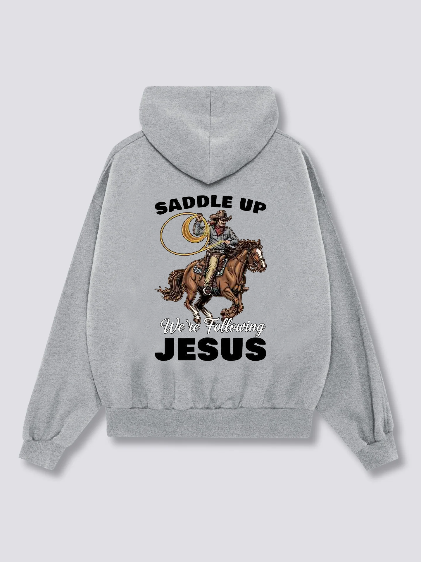 Saddle up, we're following jesus Hoodies