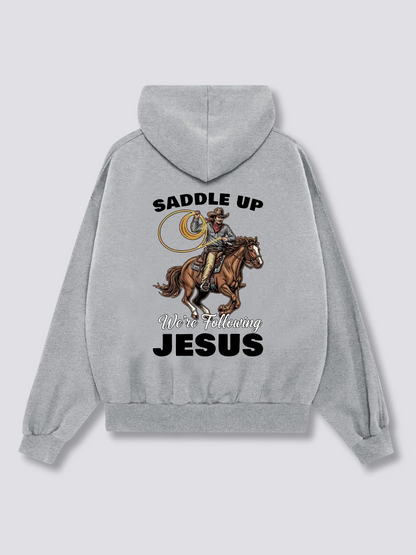 Saddle up, we're following jesus Hoodies