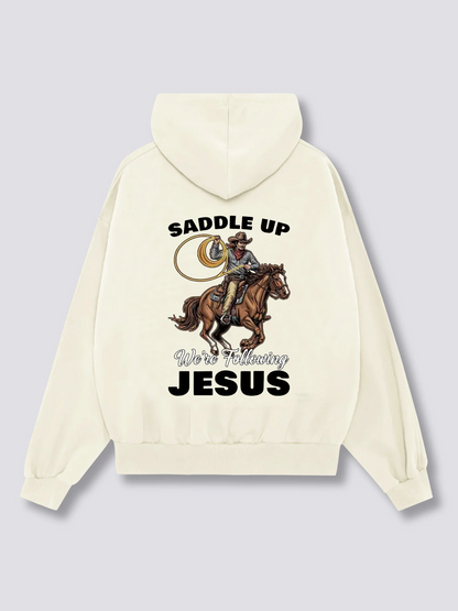 Saddle up, we're following jesus Hoodies