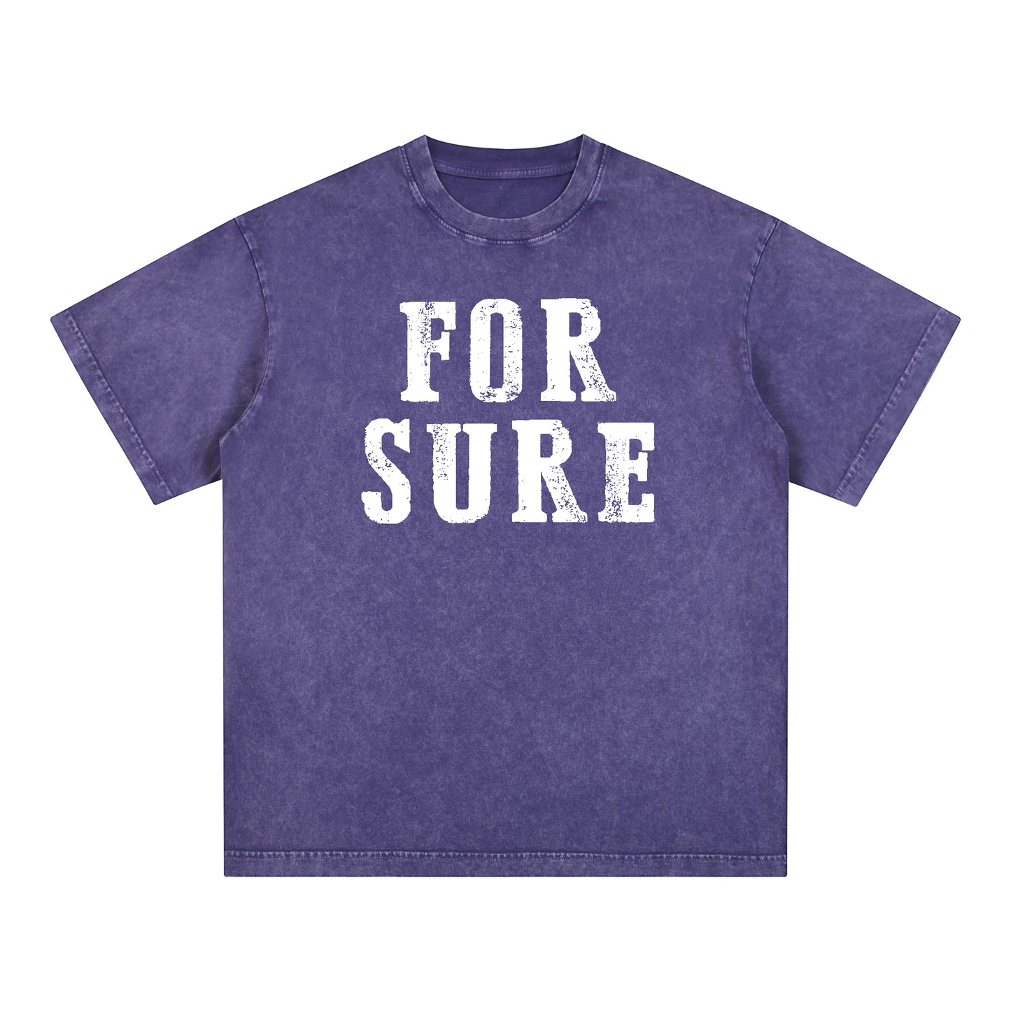 "FOR SURE" Style Short - Sleeve T-Shirt