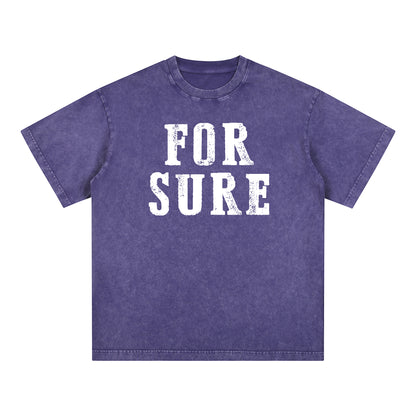 "FOR SURE" Style Short - Sleeve T-Shirt