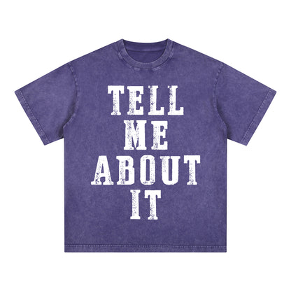 "Tell me about it" Style Short-Sleeved T-Shirt