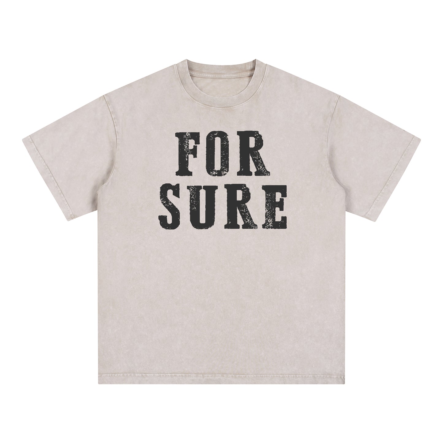 "FOR SURE" Style Short - Sleeve T-Shirt