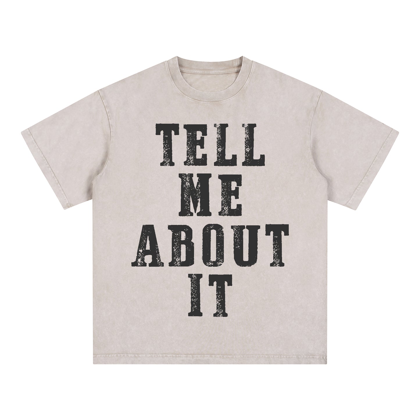 "Tell me about it" Style Short-Sleeved T-Shirt