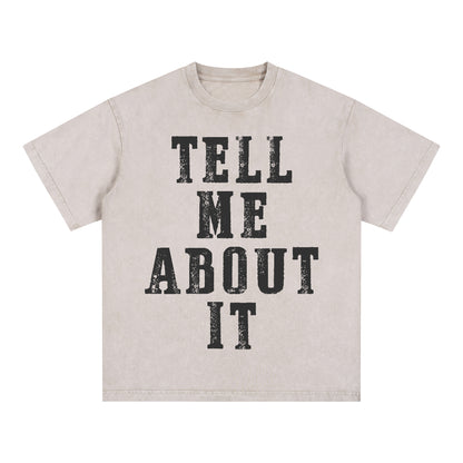 "Tell me about it" Style Short-Sleeved T-Shirt