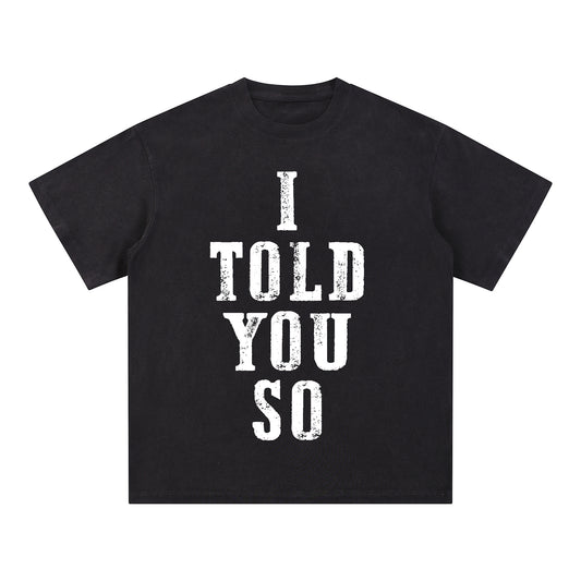 "I TOLD YOU SO" Style Short-Sleeve T-Shirt