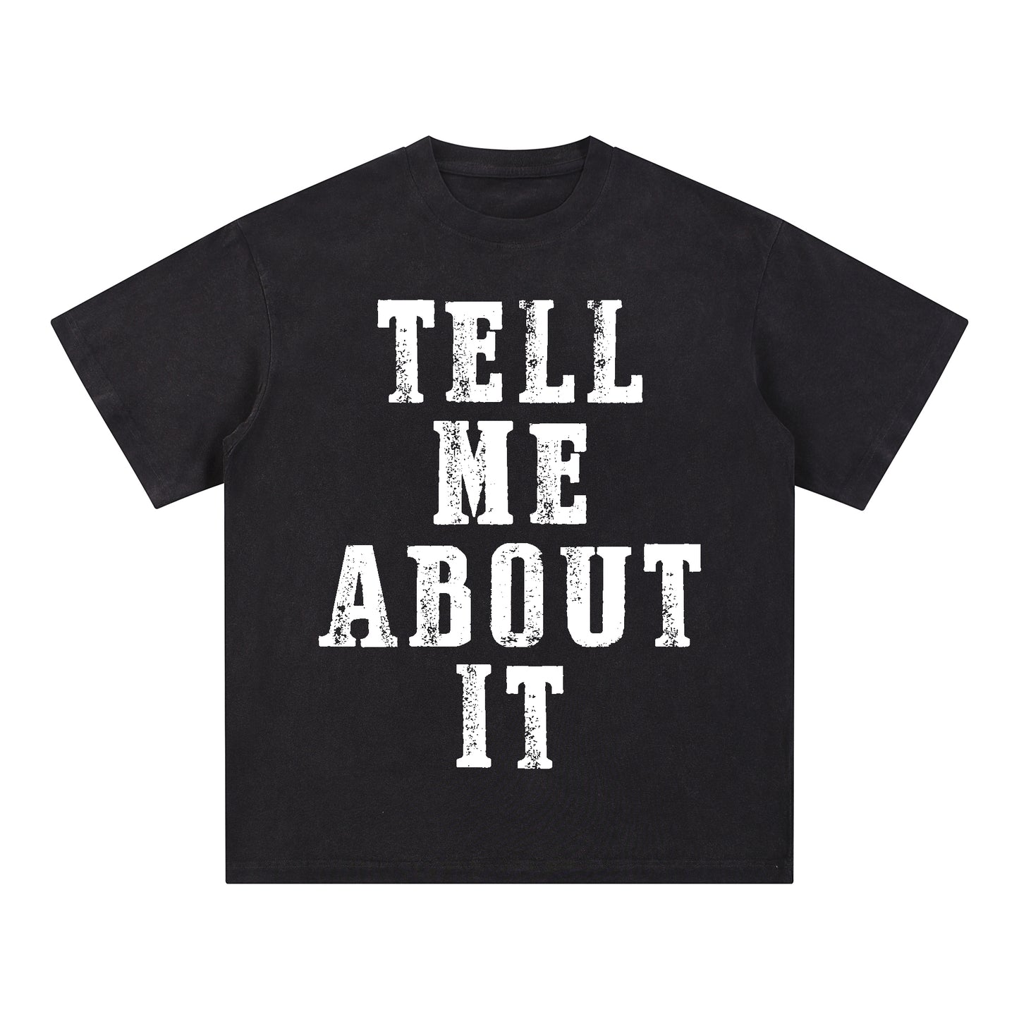 "Tell me about it" Style Short-Sleeved T-Shirt