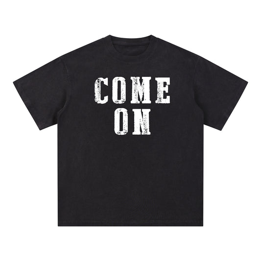 "COME ON" Style Short - Sleeve T-Shirt