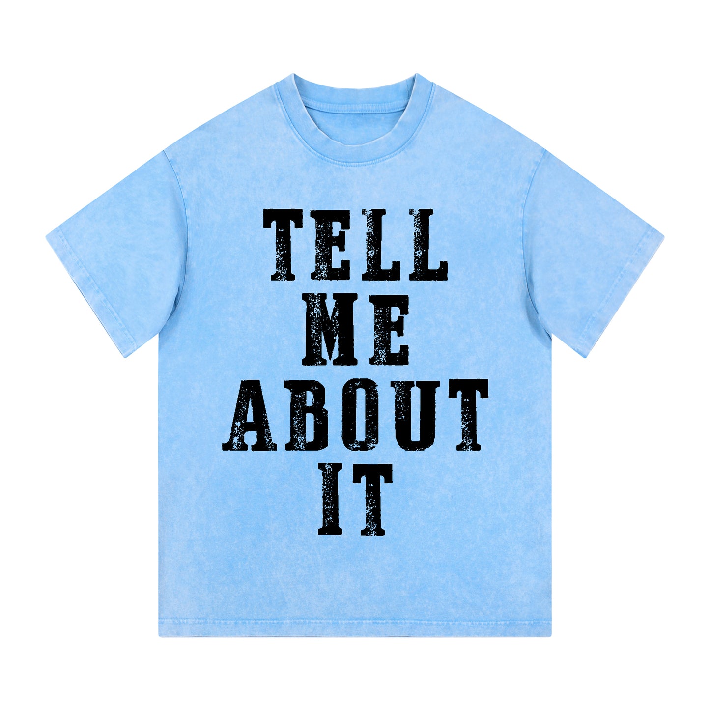 "Tell me about it" Style Short-Sleeved T-Shirt