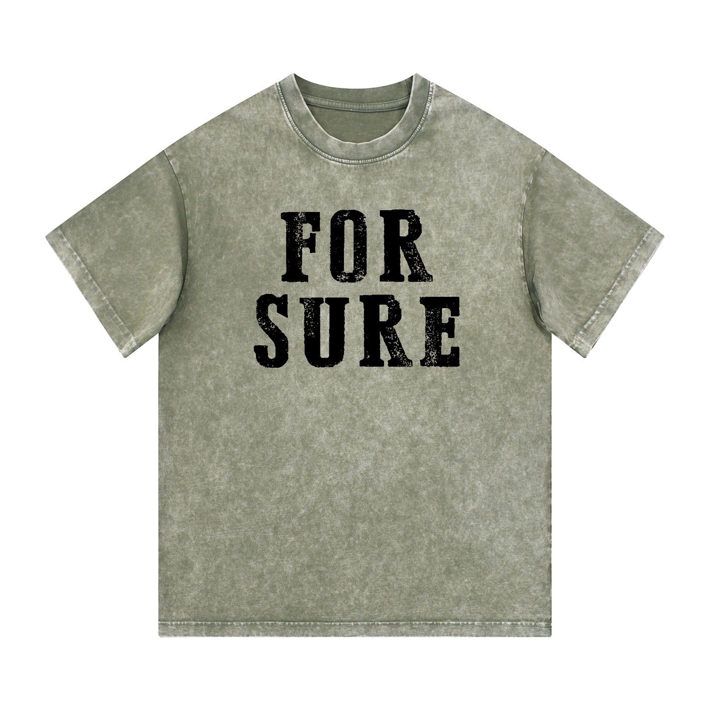 "FOR SURE" Style Short - Sleeve T-Shirt