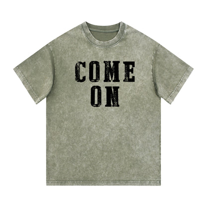 "COME ON" Style Short - Sleeve T-Shirt