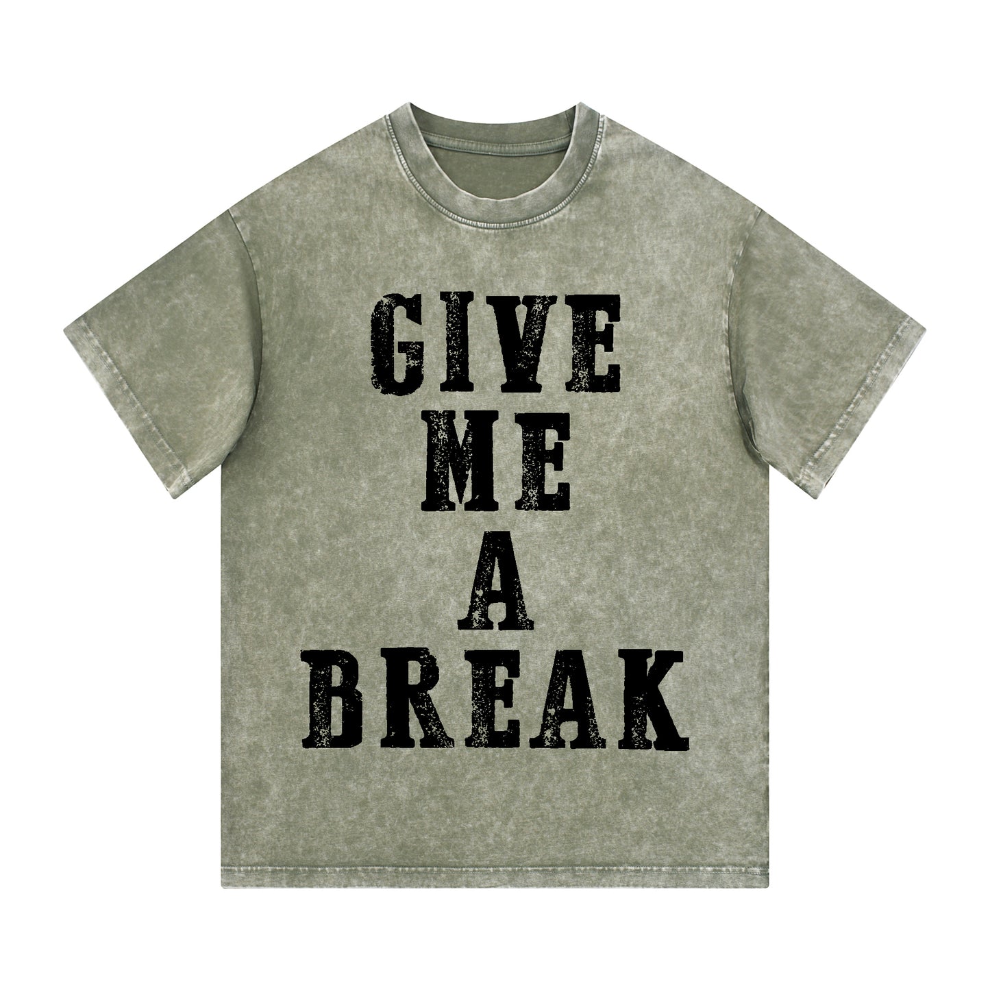 "GIVE ME A BREAK" Style Short - Sleeve T-Shirt