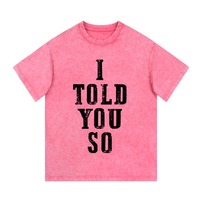 "I TOLD YOU SO" Style Short-Sleeve T-Shirt
