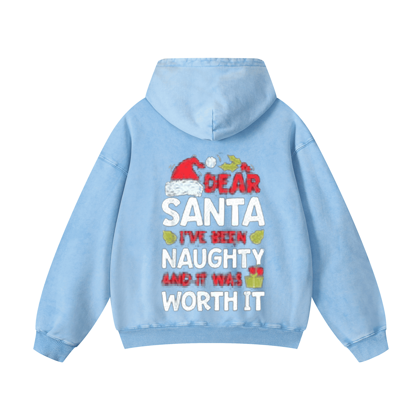 Santa hat, I've been naughty and it was worth it Hoodie