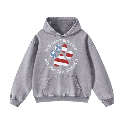 “You can't buy love, but you can rescue it ” Acid-Washed Hoodies