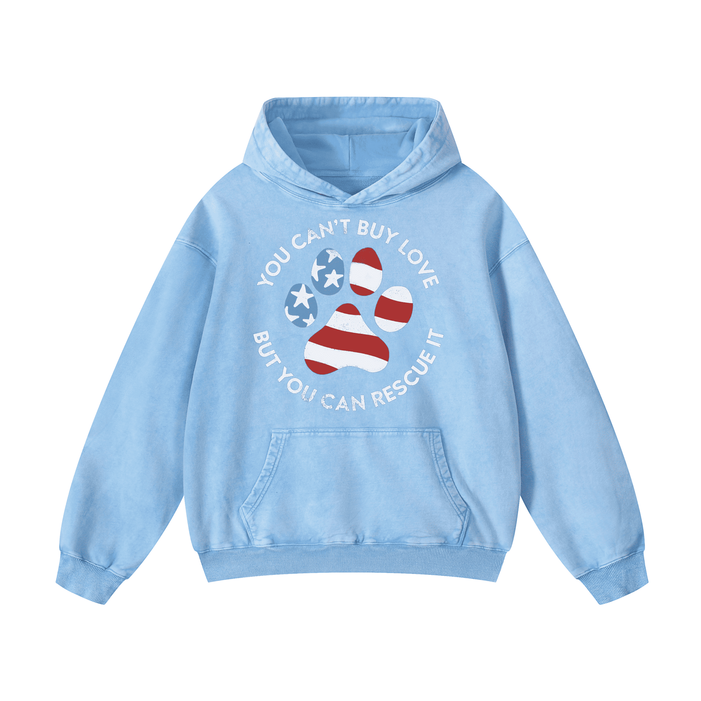 “You can't buy love, but you can rescue it ” Acid-Washed Hoodies