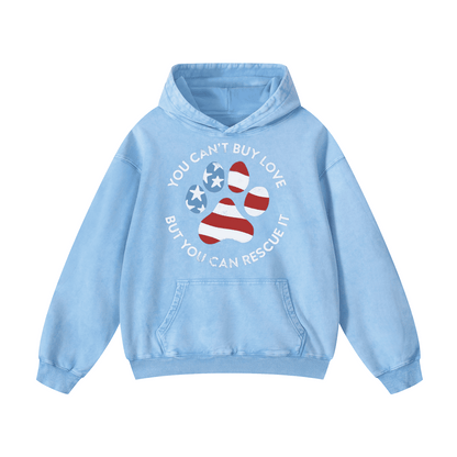 “You can't buy love, but you can rescue it ” Acid-Washed Hoodies