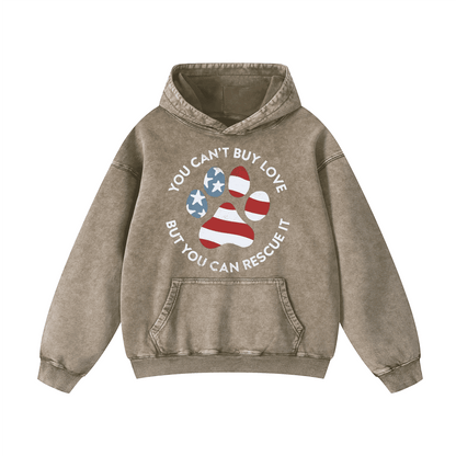 “You can't buy love, but you can rescue it ” Acid-Washed Hoodies