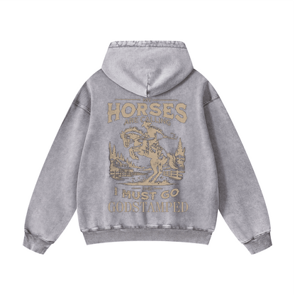 "MY HORSES ARE CALLING AND I MUST GO" Acid Wash Oversized Hoodies