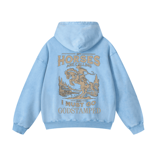 "MY HORSES ARE CALLING AND I MUST GO" Acid Wash Oversized Hoodies