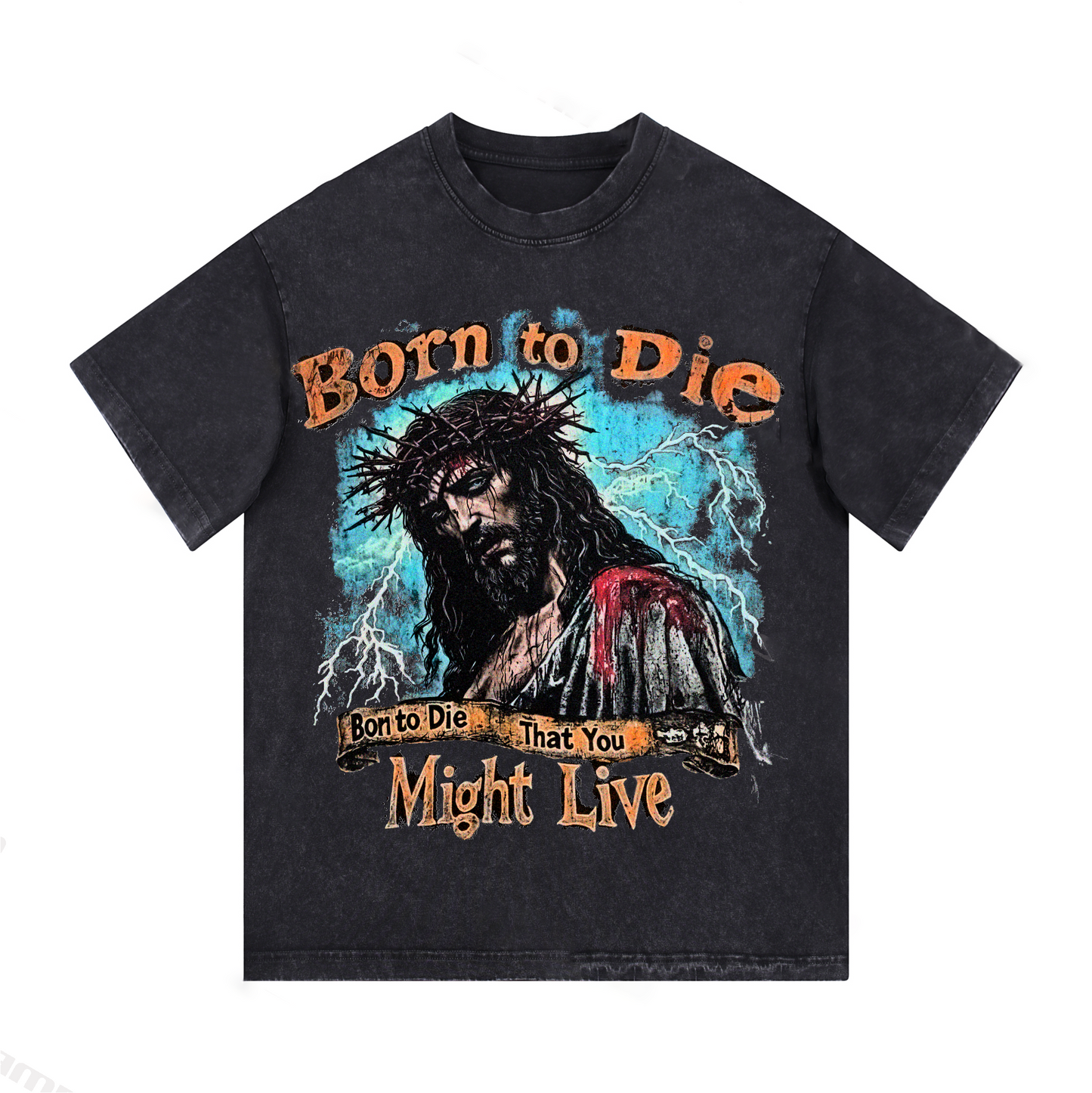 "BORN TO DIE THAT YOU MIGHT LIVE" Style Short-Sleeved T-Shirt
