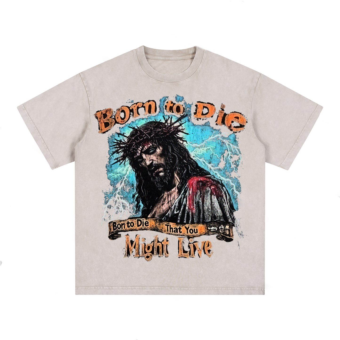 "BORN TO DIE THAT YOU MIGHT LIVE" Style Short-Sleeved T-Shirt
