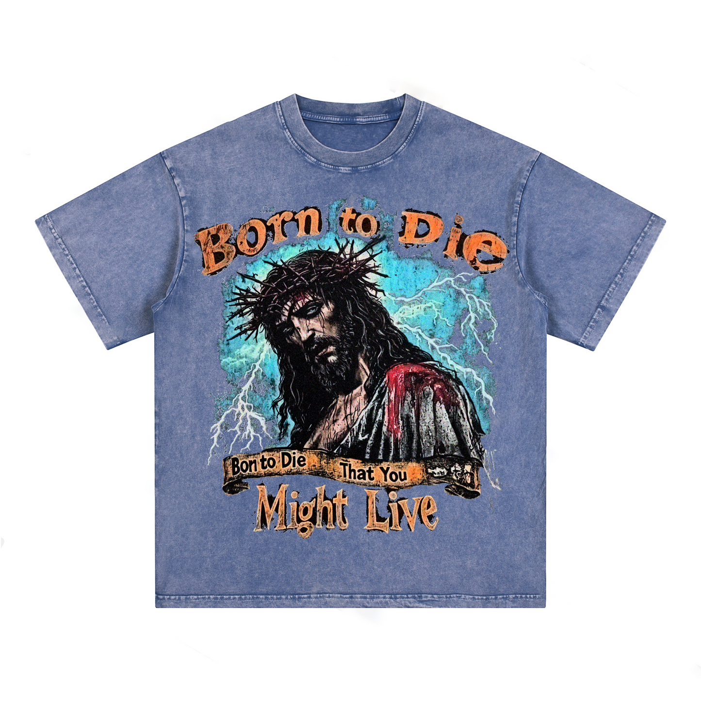 "BORN TO DIE THAT YOU MIGHT LIVE" Style Short-Sleeved T-Shirt