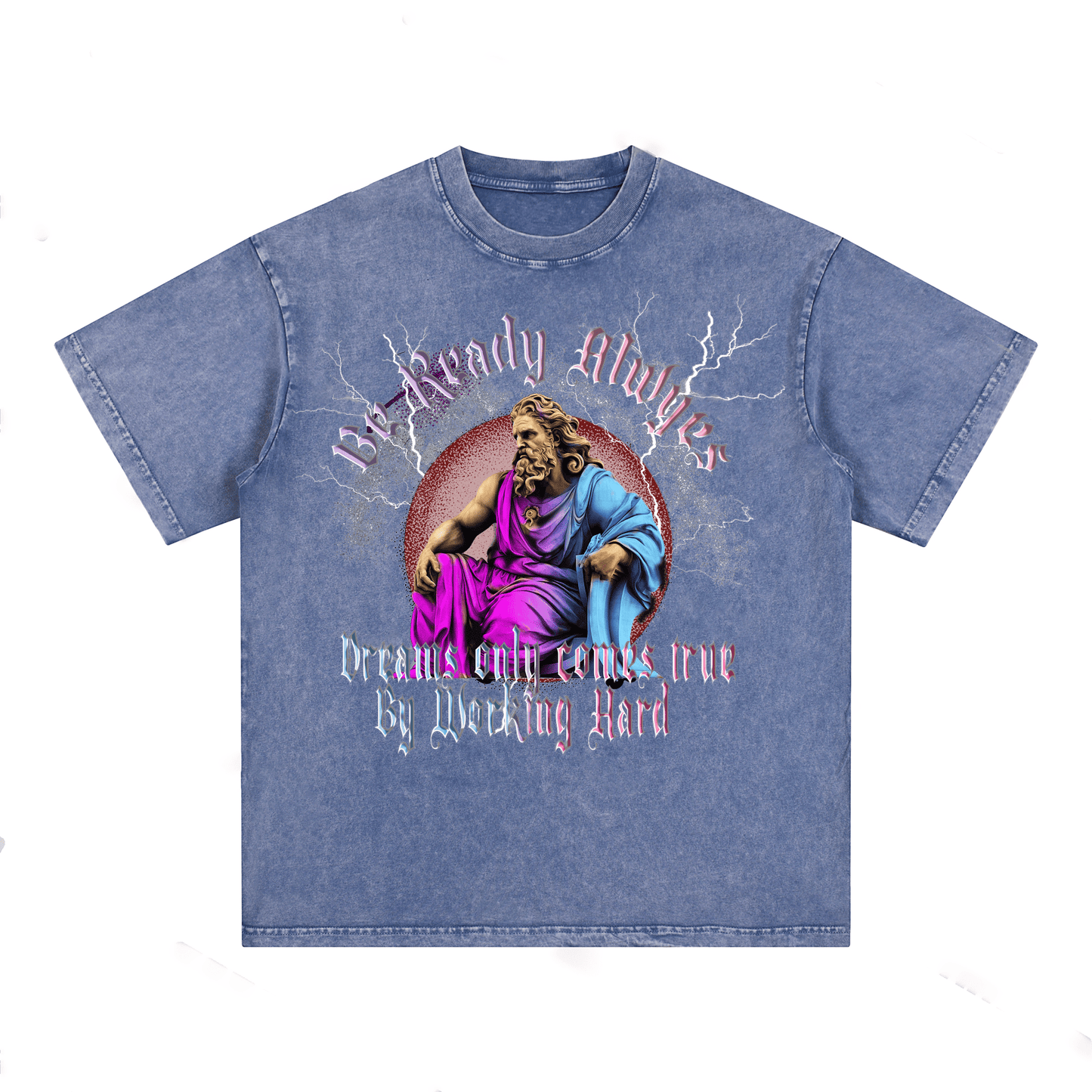 "Be Ready Always , Dreams Only Come True By Working Hard"  T-Shirts