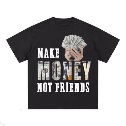 “MAKE MENOY NOT FRIENDS” Style Short-Sleeved T-Shirt