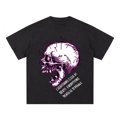 "EVERYTHING IS DEATH. EVERYTHING IS TERRIBLE" SKULL Style T-Shirt