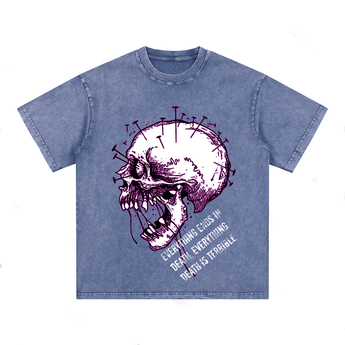 "EVERYTHING IS DEATH. EVERYTHING IS TERRIBLE" SKULL Style T-Shirt