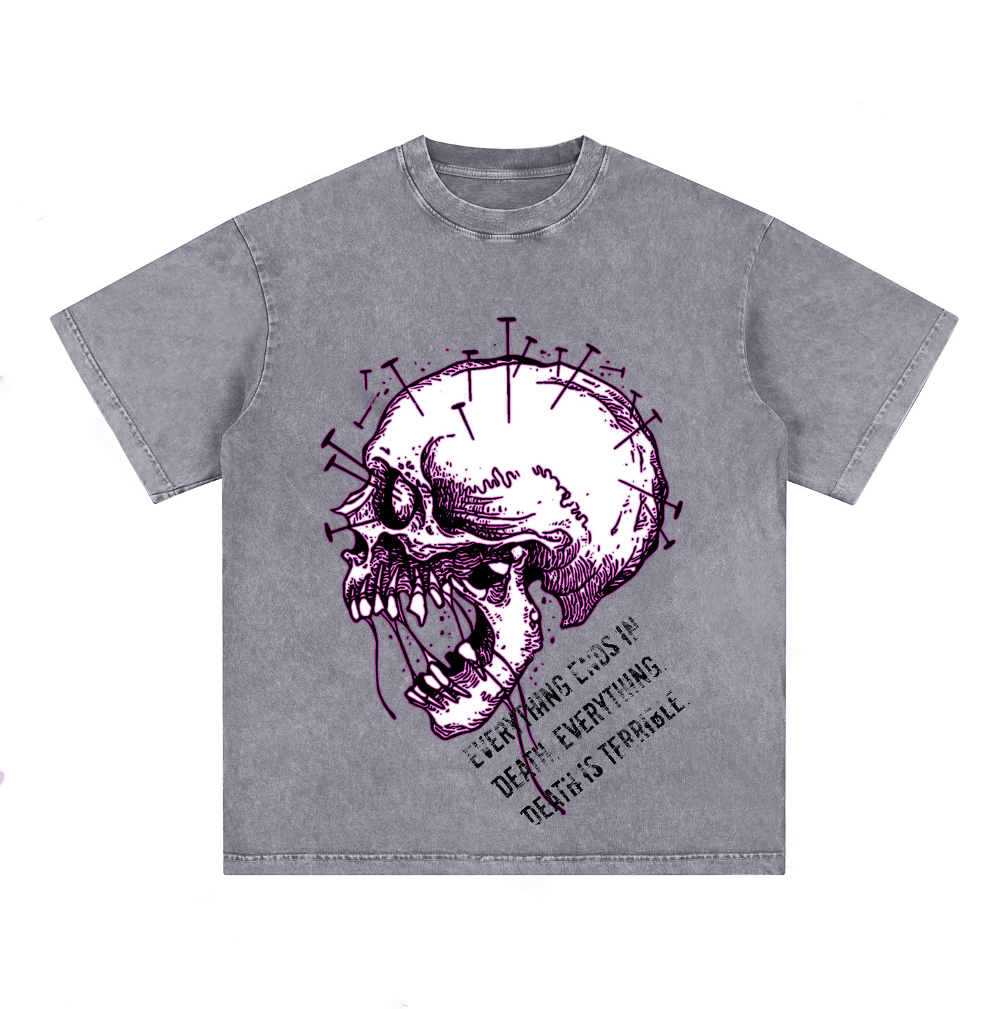 "EVERYTHING IS DEATH. EVERYTHING IS TERRIBLE" SKULL Style T-Shirt