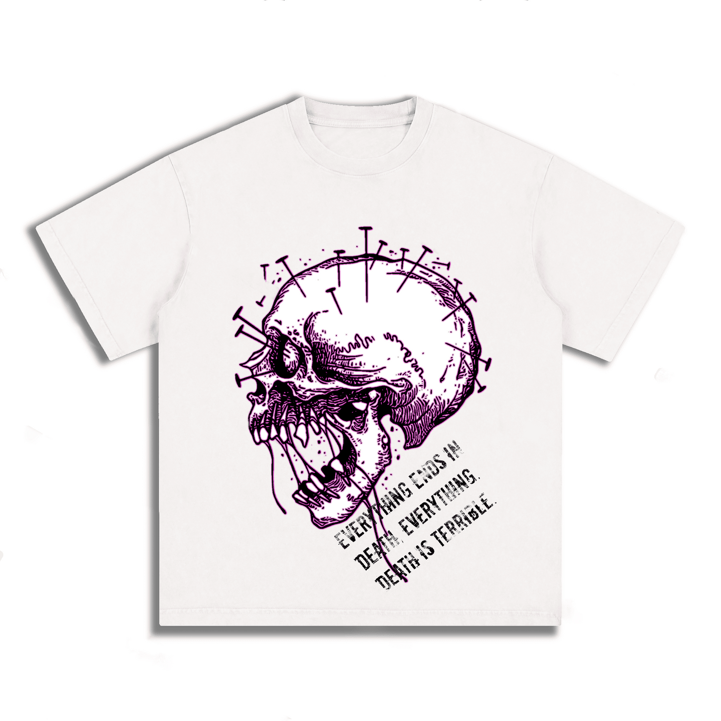 "EVERYTHING IS DEATH. EVERYTHING IS TERRIBLE" SKULL Style T-Shirt