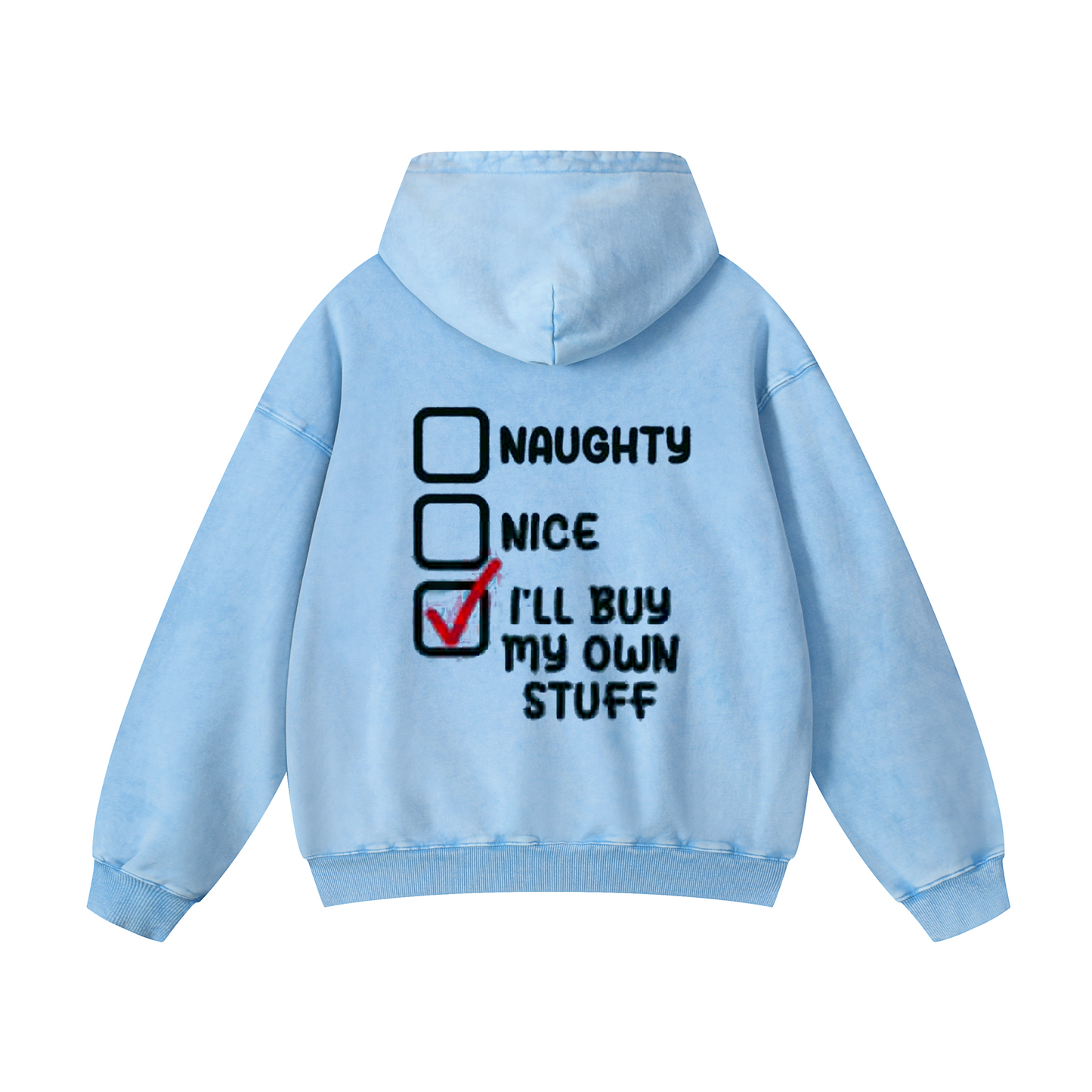 I'll buy my own stuff Hoodie