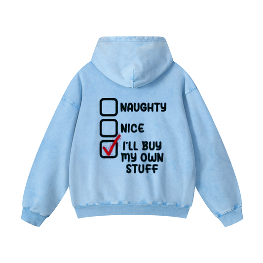 I'll buy my own stuff Hoodie