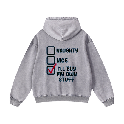 I'll buy my own stuff Hoodie
