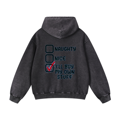 I'll buy my own stuff Hoodie