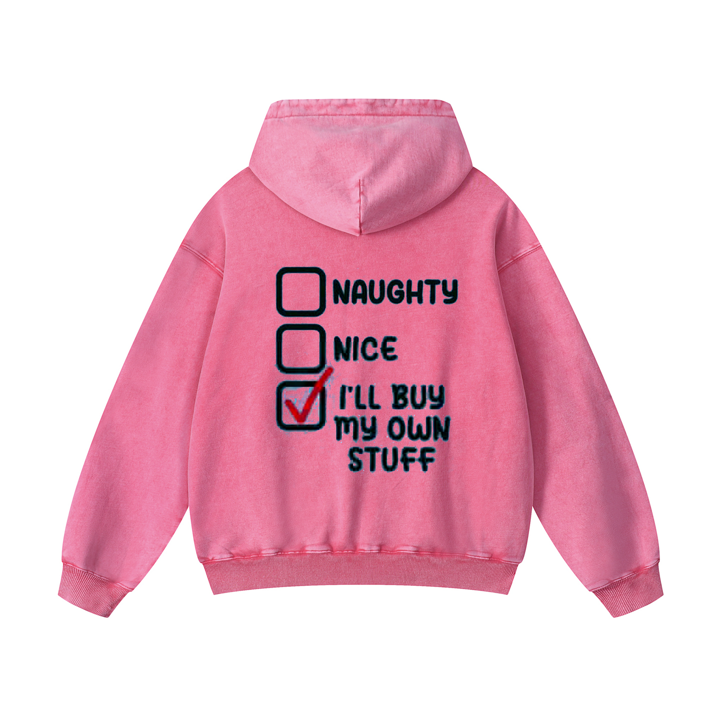 I'll buy my own stuff Hoodie